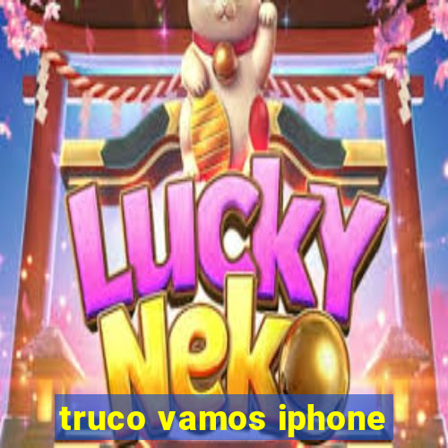 truco vamos iphone